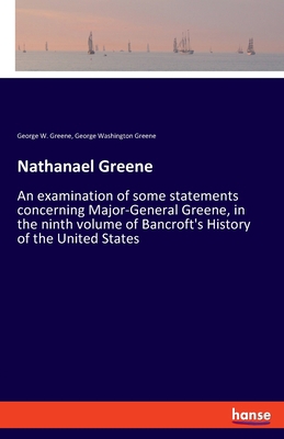 Nathanael Greene: An examination of some statem... 3337902782 Book Cover