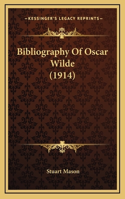 Bibliography of Oscar Wilde (1914) 1164467042 Book Cover