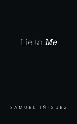 Lie to Me 1663239193 Book Cover