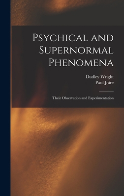 Psychical and Supernormal Phenomena: Their Obse... 1019201495 Book Cover