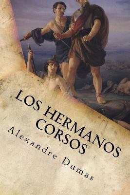 Los Hermanos Corsos [Spanish] 1539184897 Book Cover