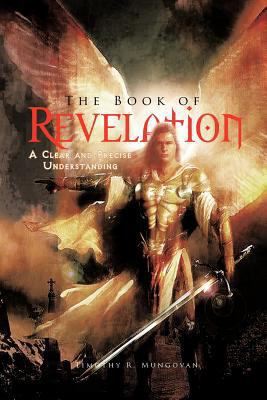 The Book of Revelation: A Clear and Precise Und... 1426968620 Book Cover