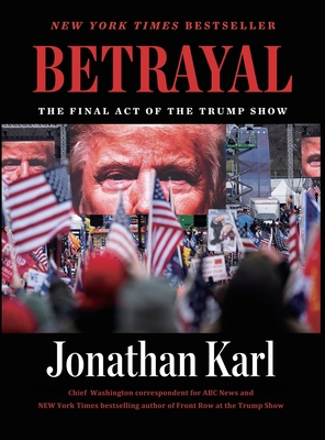 Betrayal: The Final Act of the Trump Show 1804226688 Book Cover