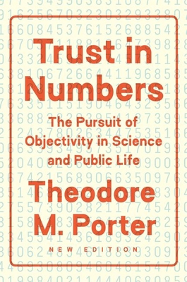 Trust in Numbers: The Pursuit of Objectivity in... 0691208417 Book Cover