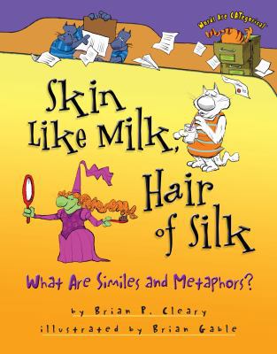 Skin Like Milk, Hair of Silk: What Are Similes ... B00744GHXY Book Cover