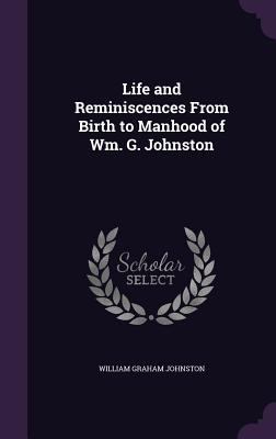 Life and Reminiscences From Birth to Manhood of... 1358914133 Book Cover