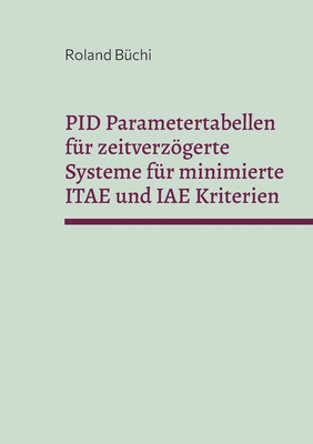 PID Parametertabellen für zeitverzögerte System... [German] 3756234479 Book Cover