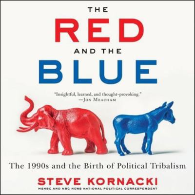 The Red and the Blue Lib/E: The 1990s and the B... 1982554274 Book Cover
