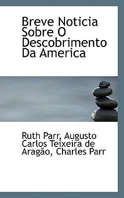 Breve Noticia Sobre O Descobrimento Da America 1116915359 Book Cover