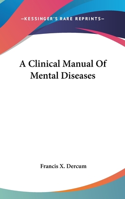 A Clinical Manual Of Mental Diseases 0548198756 Book Cover