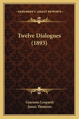 Twelve Dialogues (1893) 1167195345 Book Cover