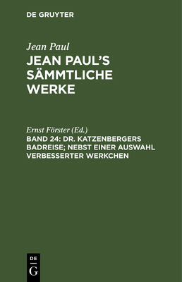Jean Paul's Sämmtliche Werke, Band 24, Dr. Katz... [German] 3111039579 Book Cover