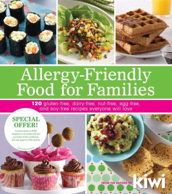 Allergy-Friendly Food for Families: 120 Gluten-... 1449409768 Book Cover