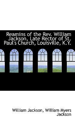 Reamins of the REV. William Jackson, Late Recto... 1116390434 Book Cover