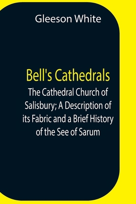 Bell'S Cathedrals; The Cathedral Church Of Sali... 9354756999 Book Cover