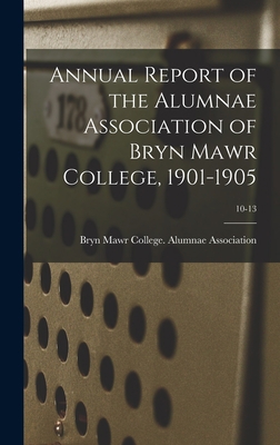 Annual Report of the Alumnae Association of Bry... 1013758439 Book Cover