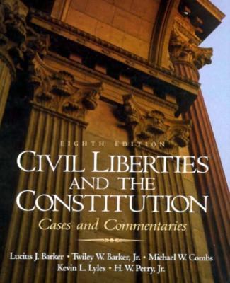 Civil Liberties and the Constitution: Cases and... 0130828971 Book Cover