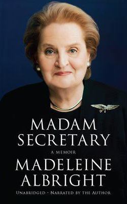 Madam Secretary Lib/E: A Memoir 0792730216 Book Cover