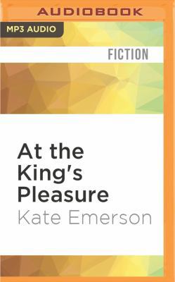 At the King's Pleasure 152268042X Book Cover