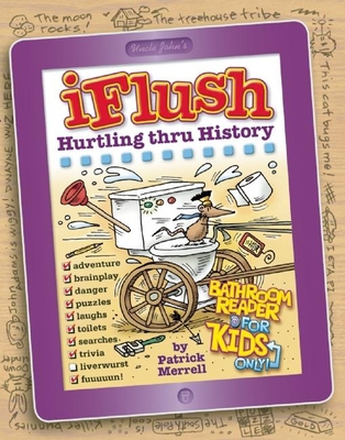 Uncle John's Iflush: Hurtling Thru History Bath... 1607109042 Book Cover