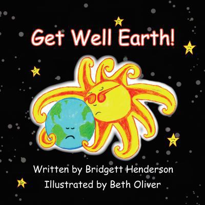Get Well Earth! 0996256741 Book Cover