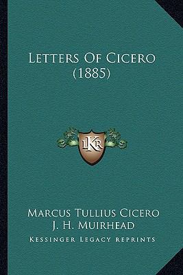 Letters Of Cicero (1885) 1165431114 Book Cover