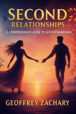 Second Relationships: A Comprehensive Guide To ... B0CYXGJXKQ Book Cover