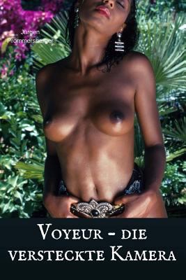 Voyeur - die versteckte Kamera [German] 1978300913 Book Cover