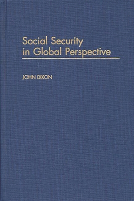 Social Security in Global Perspective 0275965090 Book Cover