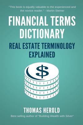 Financial Terms Dictionary - Real Estate Termin... 1521722854 Book Cover
