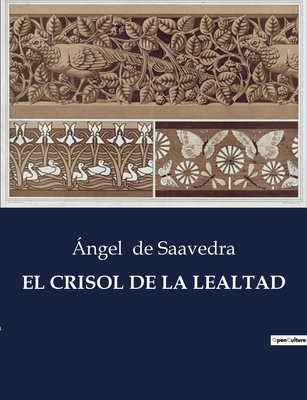 El Crisol de la Lealtad [Spanish] B0C5CVYGLT Book Cover