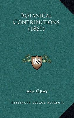 Botanical Contributions (1861) 1166677087 Book Cover