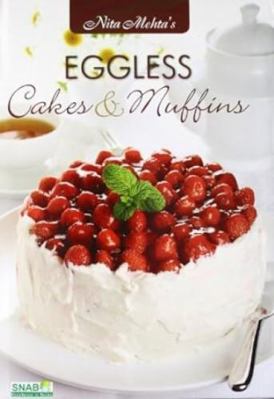 Eggless Cakes and Muffins 8178693232 Book Cover