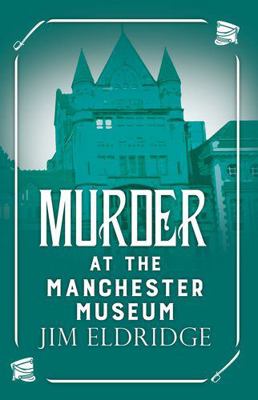 Murder at the Manchester Museum [Large Print] 1444845500 Book Cover