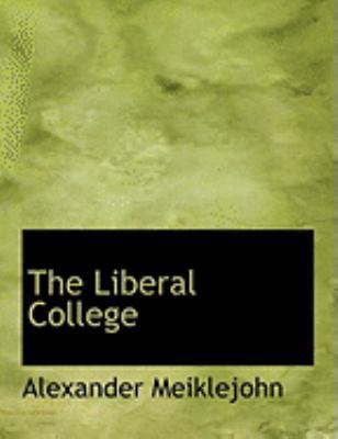 The Liberal College [Large Print] 0554943581 Book Cover