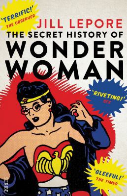 The Secret History of Wonder Woman 1925228118 Book Cover