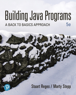 Building Java Programs: A Back to Basics Approach 013547194X Book Cover