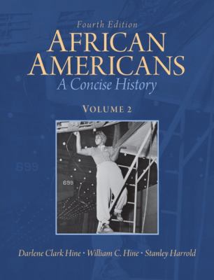 African Americans, Volume 2: A Concise History 0205806260 Book Cover