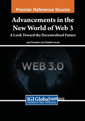 Advancements in the New World of Web 3: A Look ... 1668466597 Book Cover