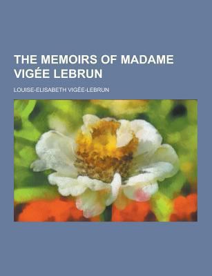 The Memoirs of Madame Vigee Lebrun 1230412778 Book Cover