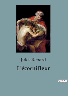 L'écornifleur: Les aventures d'un poète dans le... [French] B0CMPQ5BRJ Book Cover