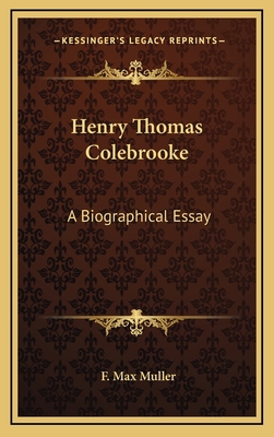 Henry Thomas Colebrooke: A Biographical Essay 1168709717 Book Cover