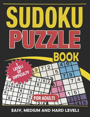 Sudoku Puzzle Book for Adults: Easy, Medium and... [Large Print] B08ZBPK2ZB Book Cover