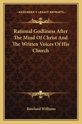 Rational Godliness After The Mind Of Christ And... 1163631736 Book Cover