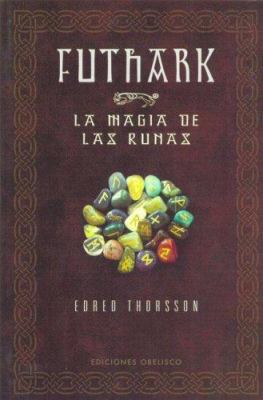 Futhark-La magia de las runas (Spanish Edition) [Spanish] 8497772911 Book Cover