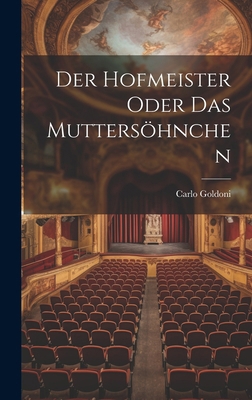 Der Hofmeister oder das Muttersöhnchen [German] 1020124997 Book Cover