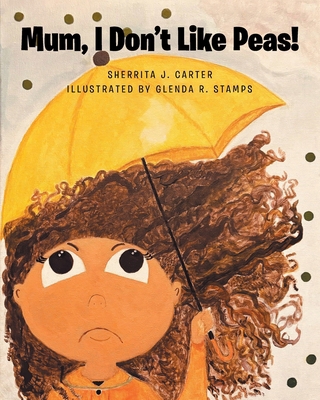 Mum, I Don't Like Peas! B0GJ6VGLHK Book Cover