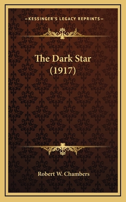 The Dark Star (1917) 116444493X Book Cover