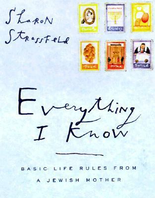 Everything I Know: Basic Life Rules from a Jewi... 0684847256 Book Cover