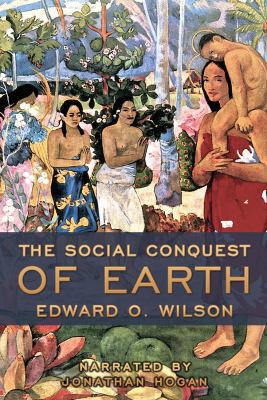 The Social Conquest of Earth 1464040826 Book Cover